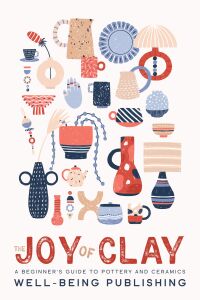 Omslagafbeelding: The Joy of Clay 9781456653224