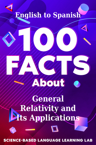 Cover image: 100 Facts About General Relativity and Its Applications 9781456653576