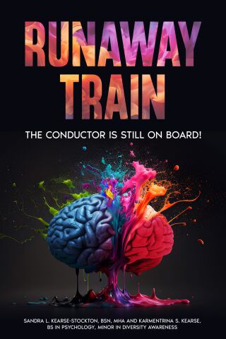 Cover image: Runaway Train- The Conductor Is Still On Board! 9781456653934