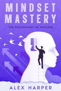 表紙画像: Mindset Mastery 9781456654108