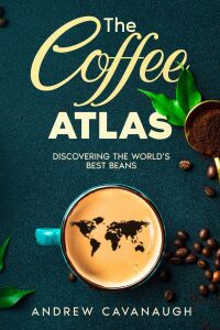 表紙画像: The Coffee Atlas 9781456654252