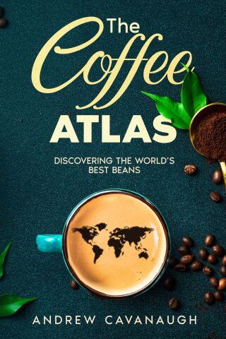 Cover image: The Coffee Atlas 9781456654252
