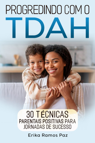 Cover image: Progredindo com o TDAH 9781456654283