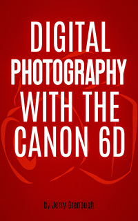 Imagen de portada: Digital Photography with the Canon 6D 9781456655525