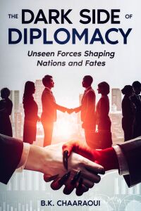 Cover image: The Dark Side of Diplomacy 9781456656201