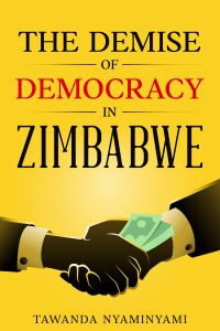 Cover image: The Demise of Democracy in Zimbabwe 9781456657109