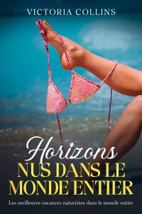 Cover image: Horizons nus dans le monde entier 9781456657161