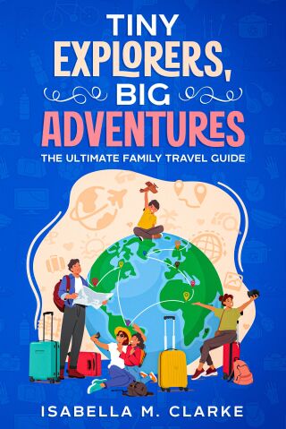 Cover image: Tiny Explorers, Big Adventures 9781456658526