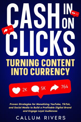 Cover image: Cash in on Clicks: Turning Content into Currency 9781456661656