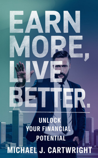 Cover image: Earn More, Live Better 9781456662325
