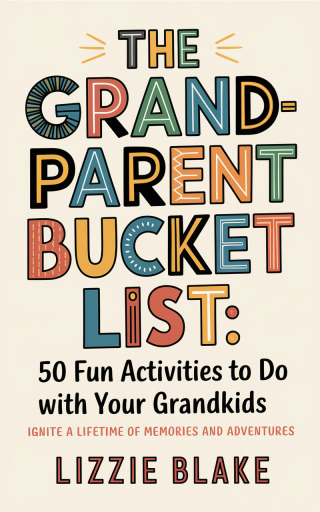 表紙画像: The Grandparent Bucket List 9781456663834