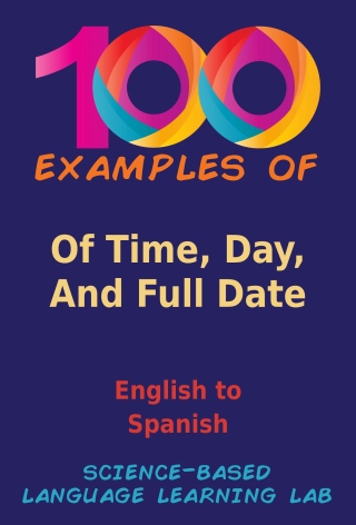 Imagen de portada: 100 Examples of Time, Day, And Full Date 9781456664671