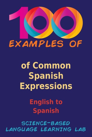 صورة الغلاف: 100 Examples of Common Spanish Expressions 9781456666125