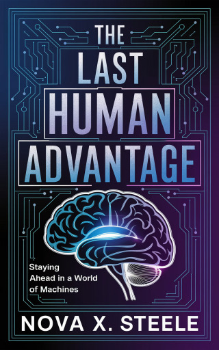 Imagen de portada: The Last Human Advantage 9781456666286
