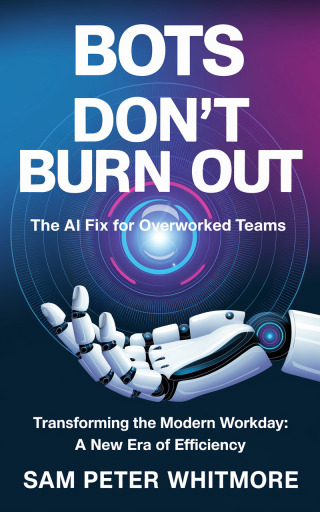 Cover image: Bots Don't Burn Out 9781456666323