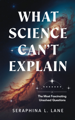 Cover image: What Science Can't Explain 9781456666583