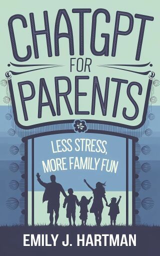 Cover image: ChatGPT for Parents 9781456667993