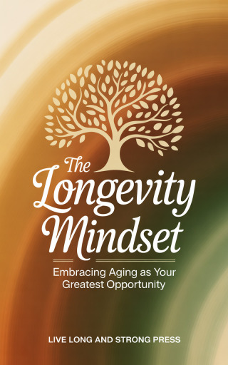 Cover image: The Longevity Mindset 9781456676476