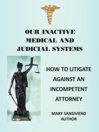 Cover image: Our Inactive Medical and Judicial Systems 9781456757144