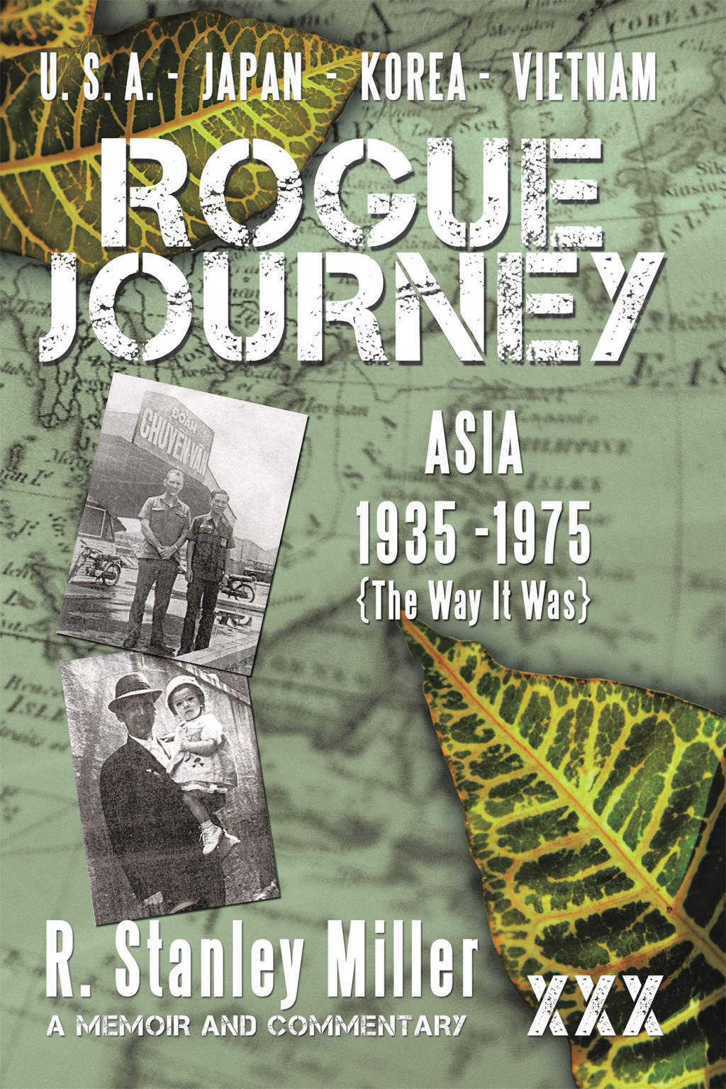 Rogue Journey Asia                  1935 -1975     The Way It Was