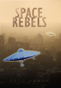 Imagen de portada: Space Rebels 9781438903767