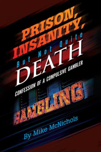 Cover image: Prison, Insanity, but Not Quite Death 9781456800871