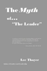 Cover image: The Myth of ''The Leader'' 9781456812881