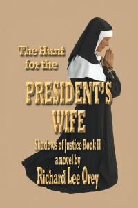 Imagen de portada: The Hunt for the President’s Wife 9781456832469