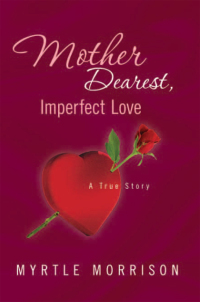 Cover image: Mother Dearest, Imperfect Love 9781456880729