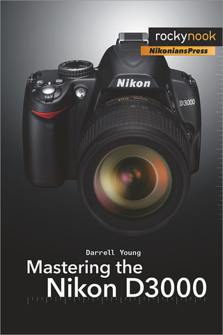 Cover image: Mastering the Nikon D3000 1st edition 9781933952598