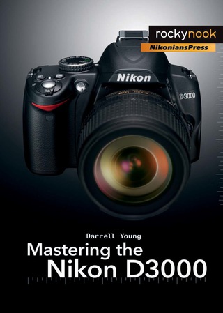 Cover image: Mastering the Nikon D3000 1st edition 9781933952598