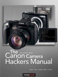 صورة الغلاف: The Canon Camera Hackers Manual 1st edition 9781933952581