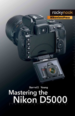 Titelbild: Mastering the Nikon D5000 1st edition 9781933952529