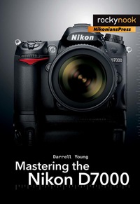 صورة الغلاف: Mastering the Nikon D7000 1st edition 9781933952802