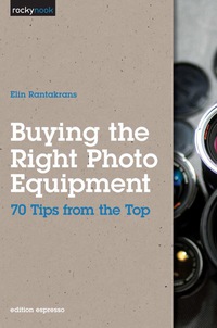 Omslagafbeelding: Buying the Right Photo Equipment 1st edition 9781933952840