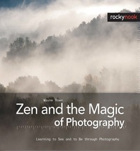 表紙画像: Zen and the Magic of Photography 1st edition 9781933952543
