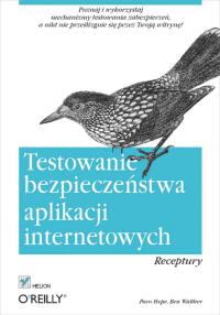 Imagen de portada: Testowanie bezpiecze?stwa aplikacji internetowych. Receptury 1st edition 9788324622085