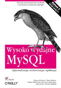 Cover image: Wysoko wydajne MySQL. Optymalizacja, archiwizacja, replikacja. Wydanie II 1st edition 9788324620555