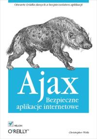 صورة الغلاف: Ajax. Bezpieczne aplikacje internetowe 1st edition 9788324613731