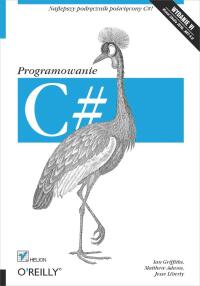 صورة الغلاف: C#. Programowanie. Wydanie VI 1st edition 9788324637010