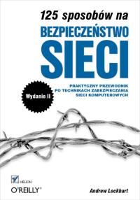 Imagen de portada: 125 sposobów na bezpiecze?stwo sieci. Wydanie II 1st edition 9788324609864