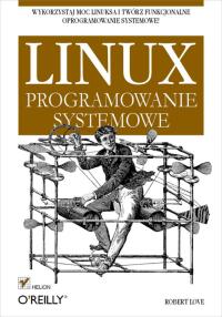 Cover image: Linux. Programowanie systemowe 1st edition 9788324614974