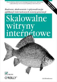 Omslagafbeelding: Skalowalne witryny internetowe. Budowa, skalowanie i optymalizacja aplikacji internetowych nowej generacji 1st edition 9788324607235