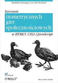Cover image: Tworzenie izometrycznych gier spo?eczno?ciowych w HTML5, CSS3 i JavaScript 1st edition 9788324638888