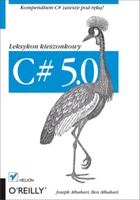 表紙画像: C# 5.0. Leksykon kieszonkowy. Wydanie III 1st edition 9788324662760