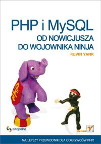 Imagen de portada: PHP i MySQL. Od nowicjusza do wojownika ninja 1st edition 9788324671137