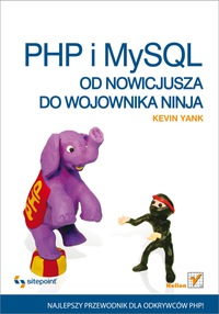 Cover image: PHP i MySQL. Od nowicjusza do wojownika ninja 1st edition 9788324671137