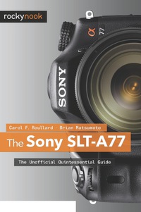 Omslagafbeelding: The Sony SLT-A77 1st edition 9781937538019