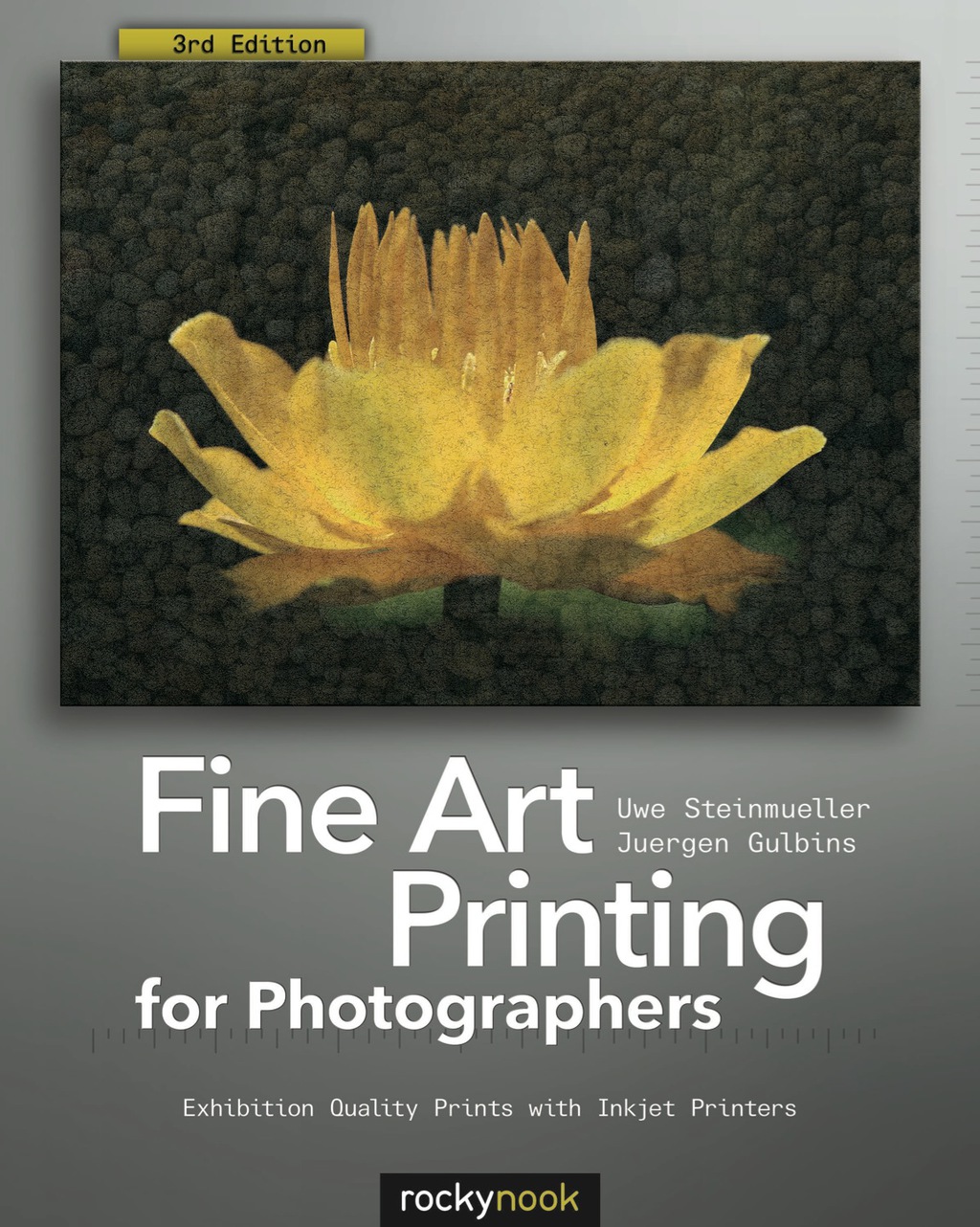 Fine Art Printing for Photographers Exhibition Quality Prints with Inkjet Printers 3rd Edition