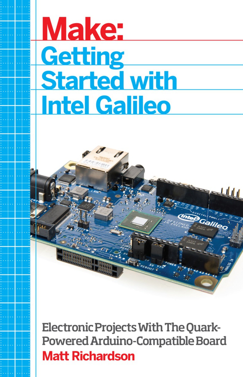 Getting Started with Intel Galileo Electronic Projects with the Quark-Powered Arduino-Compatible Board 1st Edition
